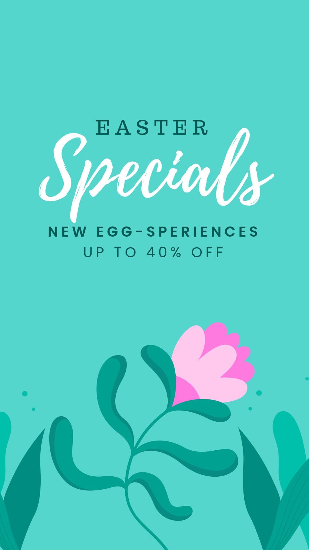 Easter Specials New Egg-sperience-1080x1920px-Story