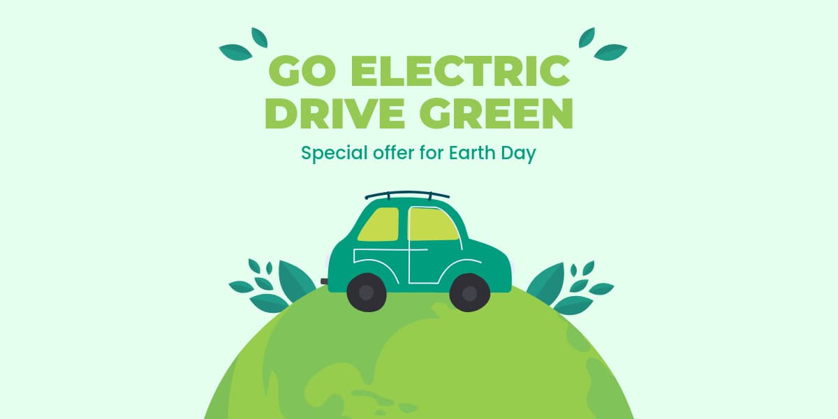 Earth Day Go Electric Drive Green-1200x600px-TwitterImagePost