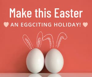Make Easter an Eggciting Holiday-300x250px-MediumRectangle