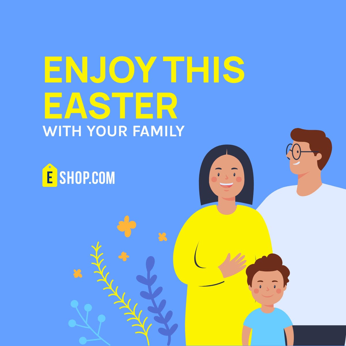 Enjoy Easter with Family Easter-1200x1200px-FacebookSquarePost