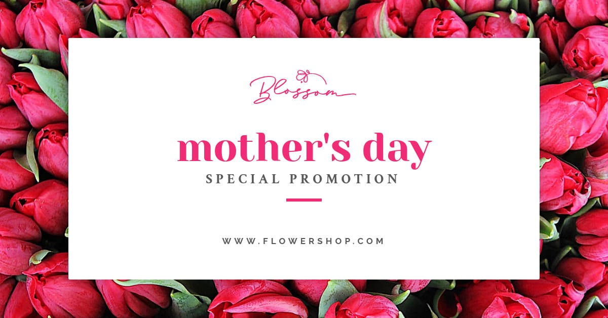 Mothers Day Special Promotion Tulips-1200x628px-FacebookSponsoredMessage