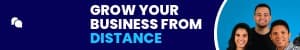 Grow Your Business From Distance