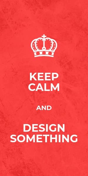 Keep Calm and Design Something Half Page