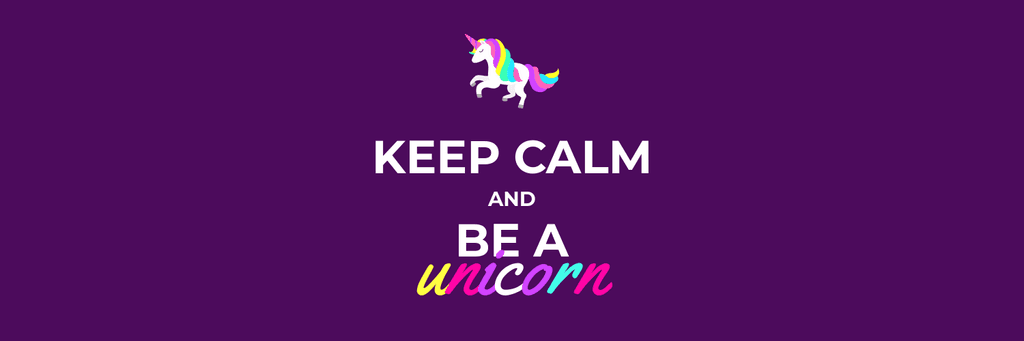Keep Calm and Be a Unicorn X Header