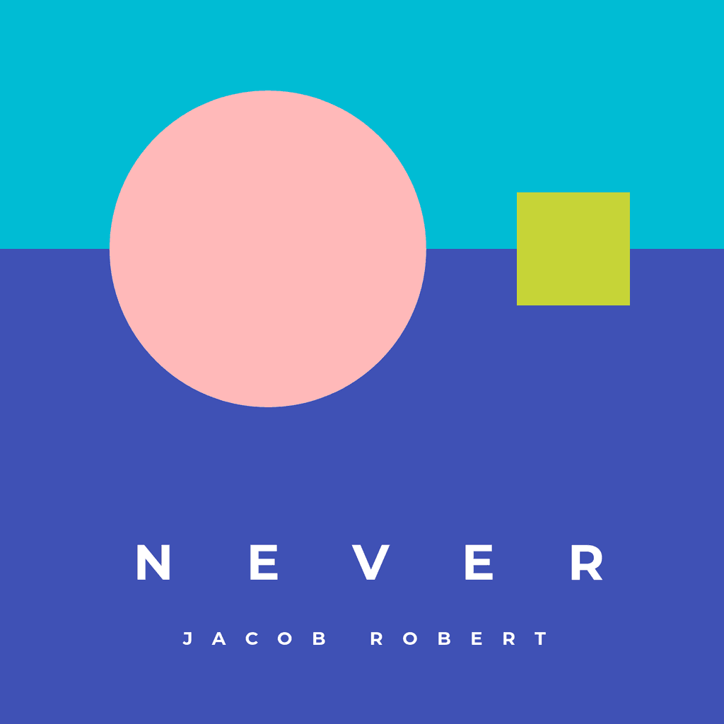 Never Jacob Robert Album Cover