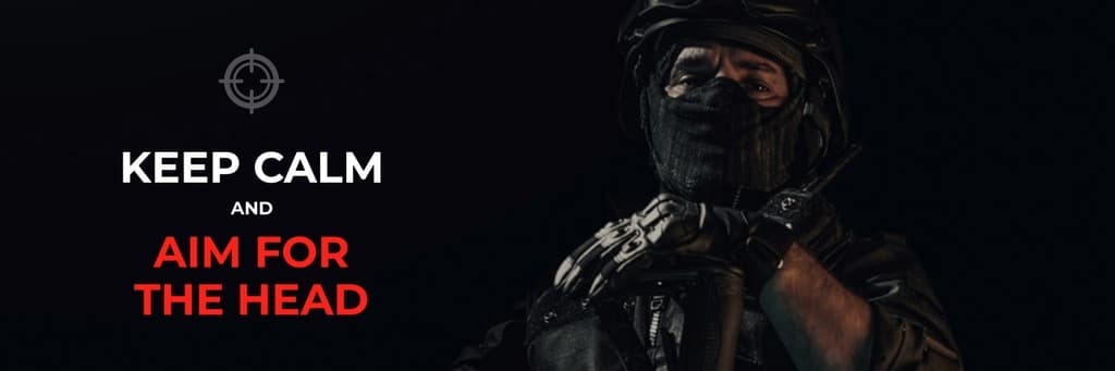 Keep Calm and Aim for the Head X Header