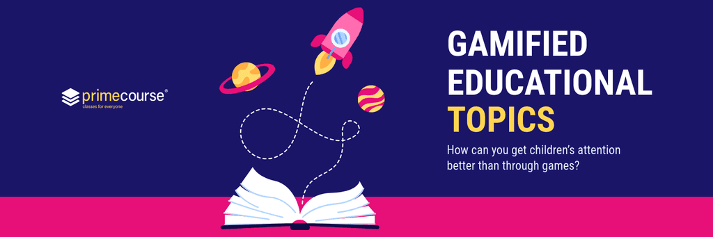 Gamified Educational Topics