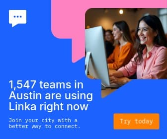 Teams in Austin using Linka Animated Large Rectangle