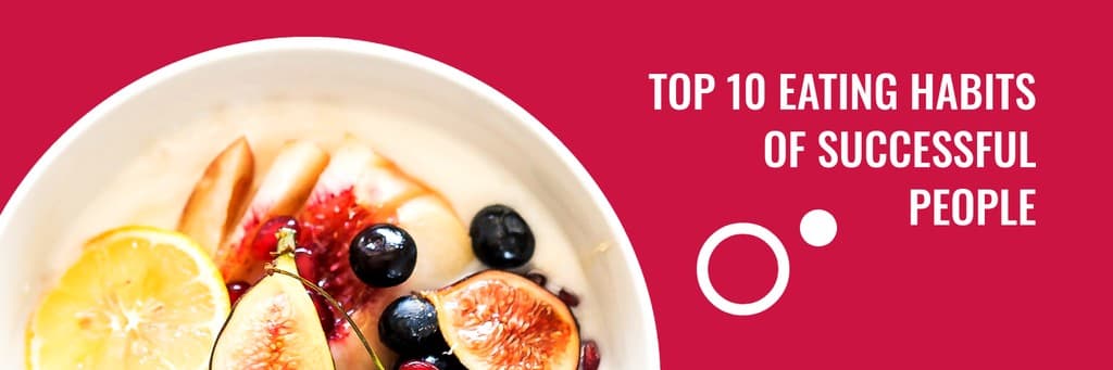 Top 10 Eating Habits X Header