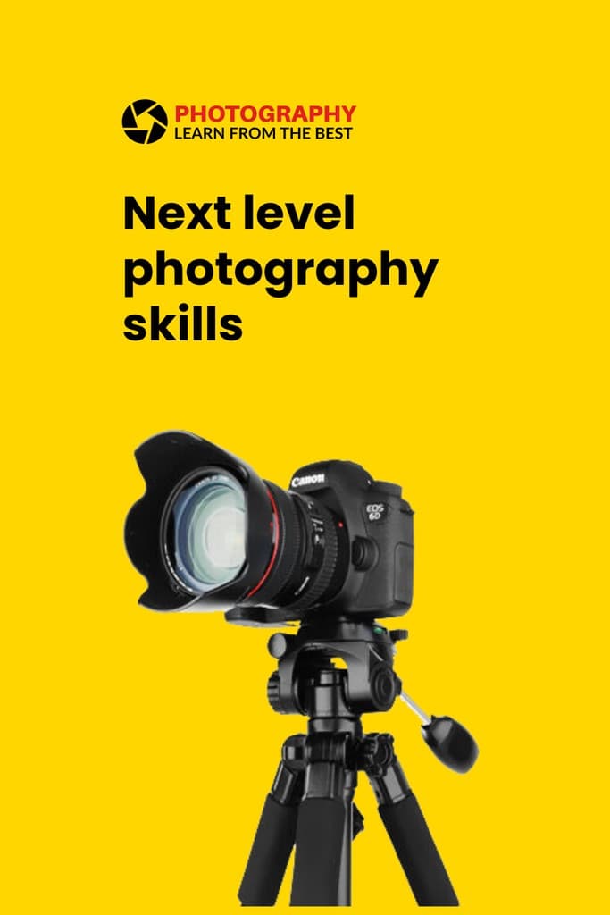 Next Level Photography Skills