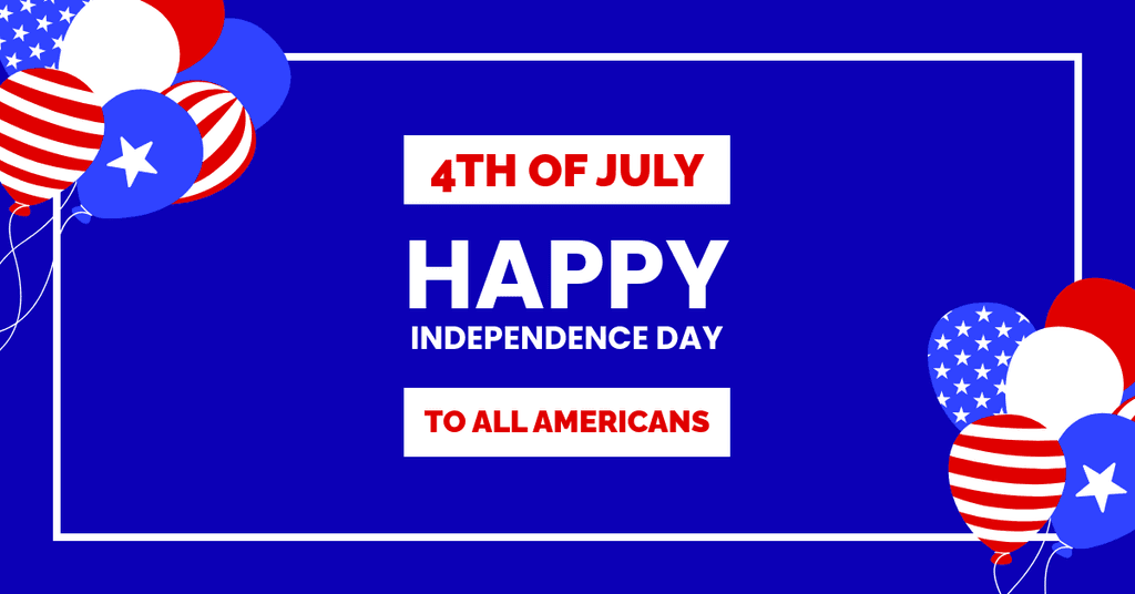 Happy Independence Day to All Americans