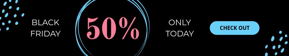 Black Friday 50 Only Today Top Banner