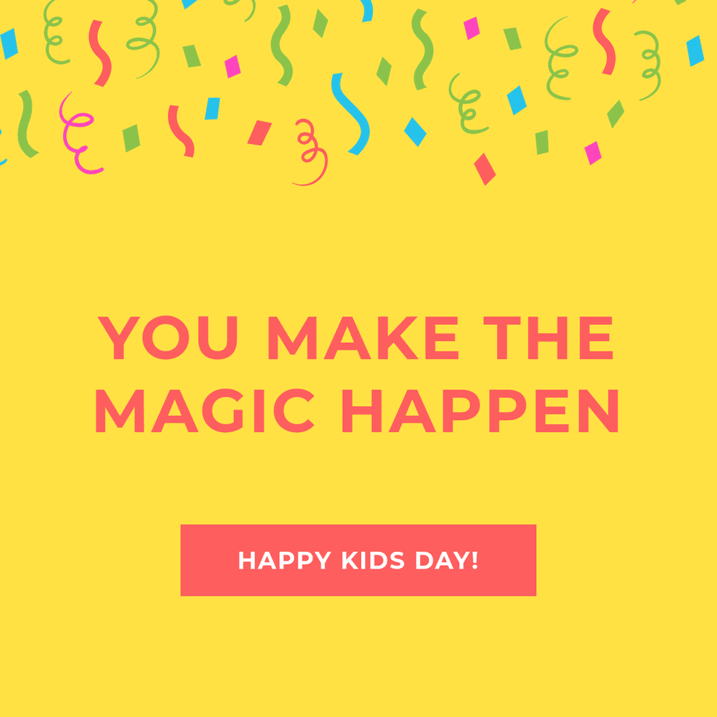 Kids You Make The Magic Happen
