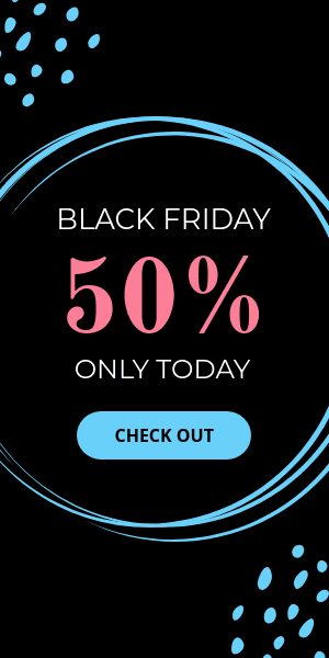 Black Friday 50 Only Today Half Page