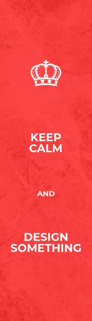Keep Calm and Design Something Portrait