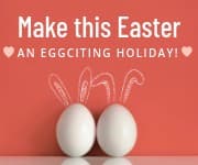 Make Easter an Eggciting Holiday
