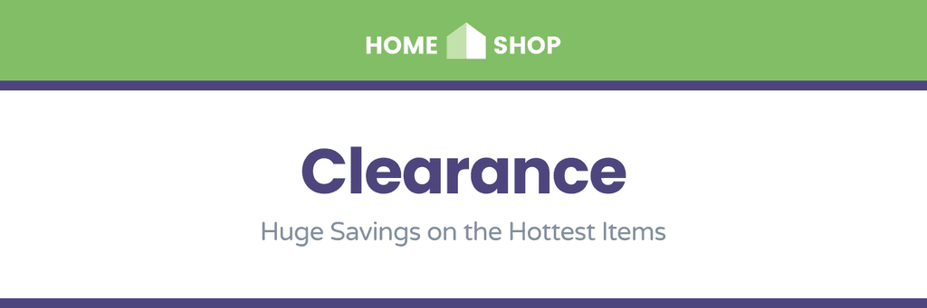 Huge Home Shop Clearance