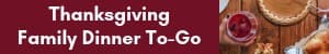 Thanksgiving Family Dinner To Go Mobile Banner
