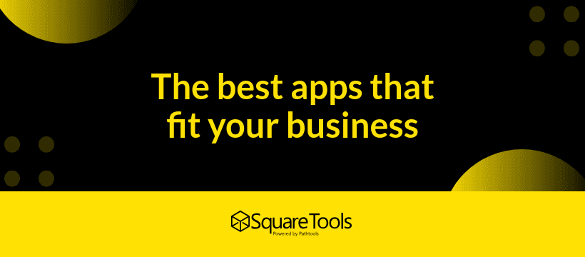 Best Apps That Fit Your Business