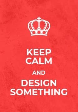 Keep Calm and Design Something Triple Widescreen