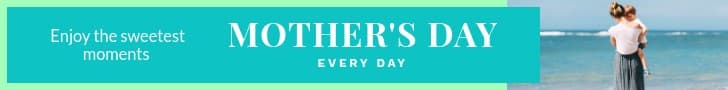 Mother's Day Enjoy the Sweetest Moments