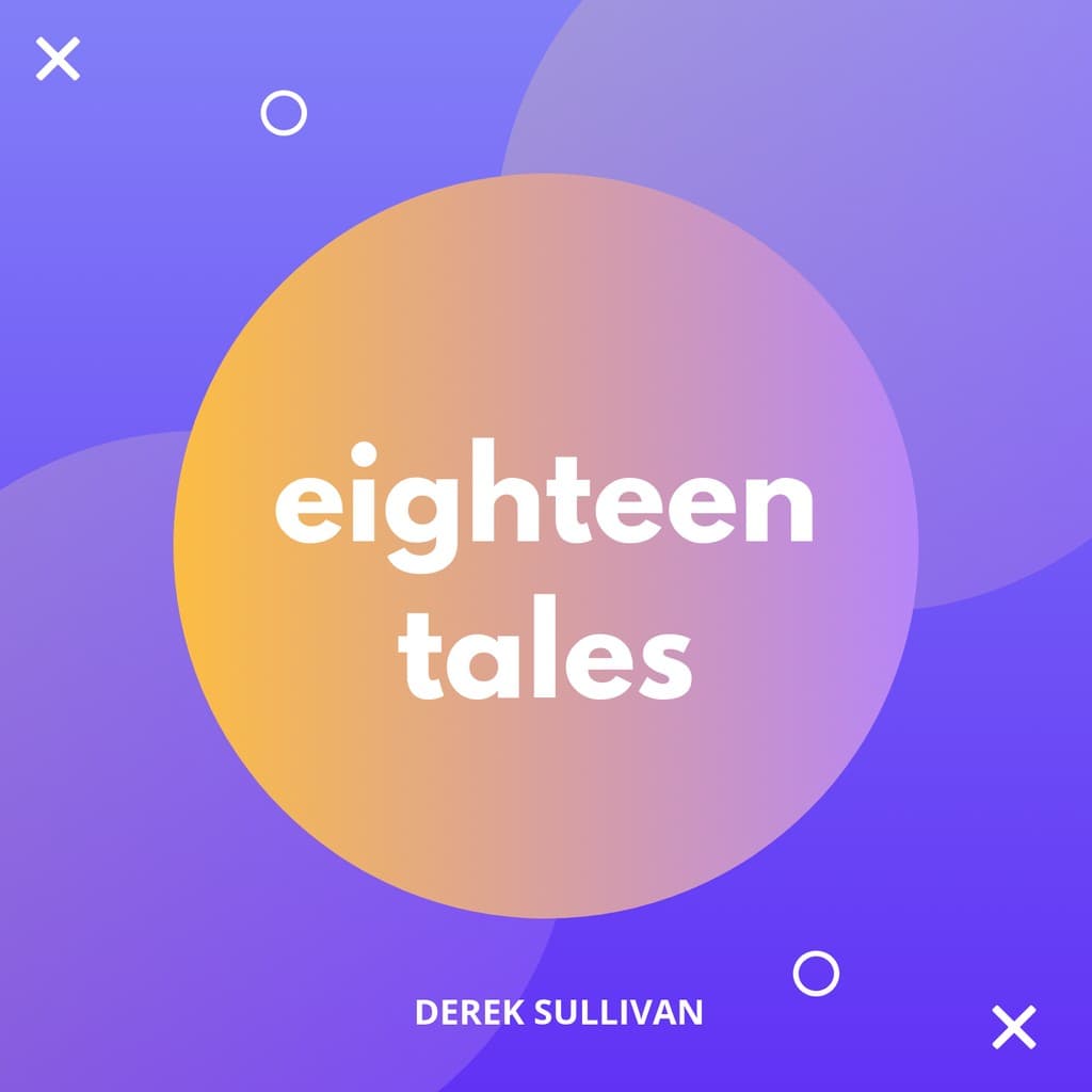 Derek Sullivan Eighteen Tales Album Cover Spotify Playlist Cover