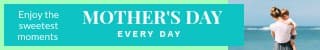 Mother's Day Enjoy the Sweetest Moments