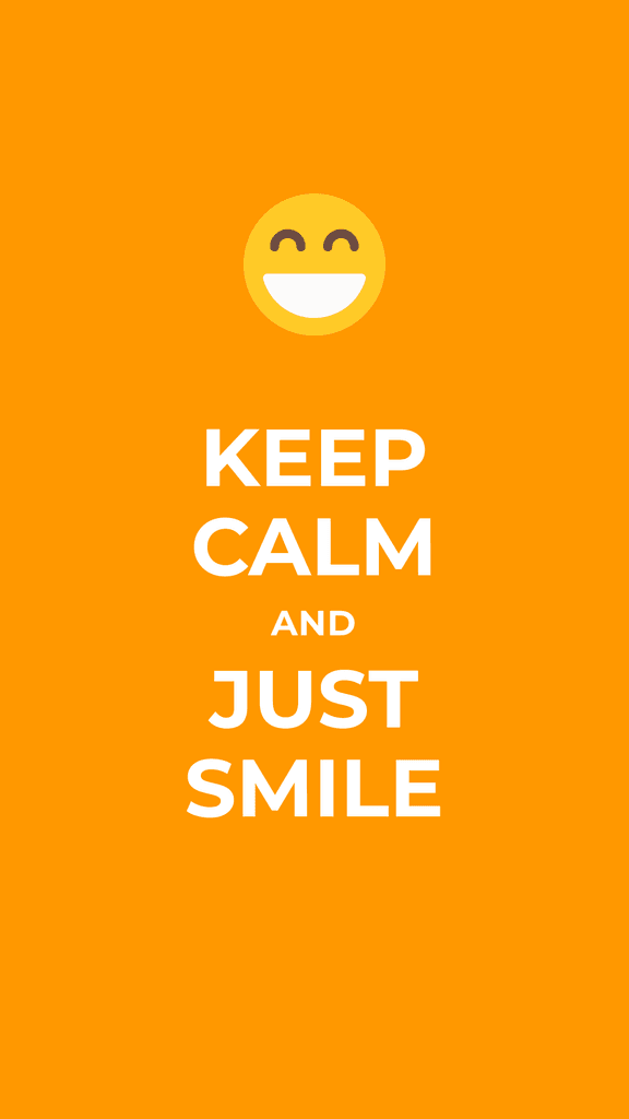 Keep Calm and Just Smile Story