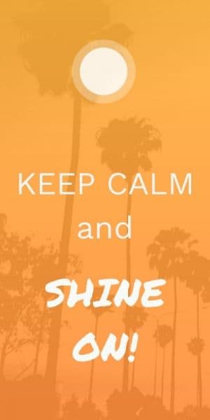 keep calm and shine on poster